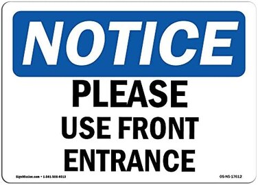 SignMission OSHA Notice Signs - Please Use Front Entrance SignExtremely Durable Made in the USA Signs or Heavy Duty Vinyl label DecalProtect Your Construction Site, WarehouseBusiness