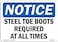 SignMission OSHA Notice Sign - Steel Toe Boots Required At All TimesAluminum SignProtect Your Business, Construction Site, WarehouseShop AreaMade in the USA