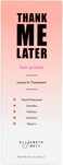 Elizabeth Mott Thank Me Later Hair Primer Leave-in Hair Treatment - Heat Protectant, Leave-in Conditioner, Anti-Frizz, RepairsHydrates, Vegan, Cruelty-Free, 150 ml