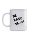 Be Easy Printed Mug White/Black