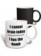 I Cannot Brain Today I Has The Dumb Mug Multicolour