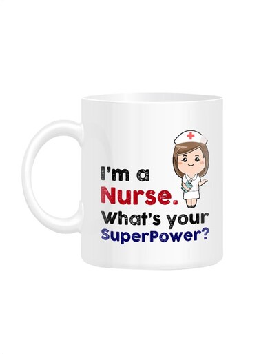 Styles I'm Nurse, What Is Your Superpower Printed Mug White 10cm