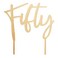 Hootyballoo Fifty Acrylic Cake Topper Gold