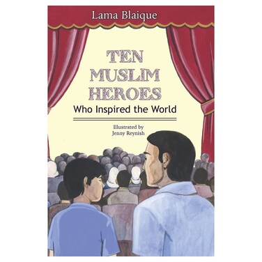 Ten Muslim Heroes Who Inspired The World