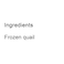 Astra Farms Frozen Quail, 600g