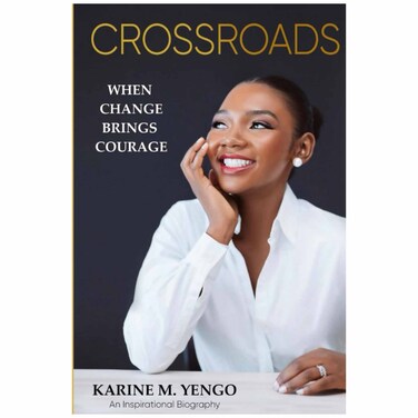 Crossroads When Change Brings Courage by Karine M. Yengo, Paperback Book