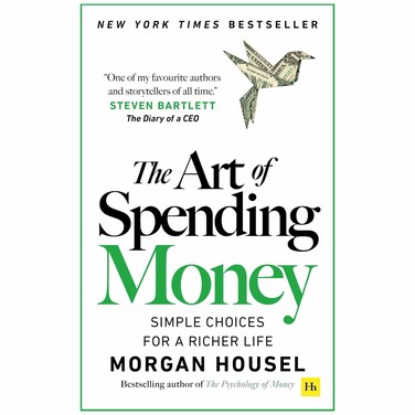 The Art of Spending Money by Morgan Housel, Paperback Book