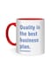 Styles Quality is the best Business plan Printed Mug White/Red