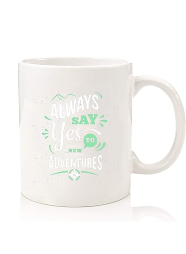 Premium Quality Two Sided Printed Coffee Mug Tea Cup For Home Office, Kids Men Women always say yes to