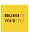 Believe In Yourself Themed Wall Art Yellow/Black/Brown 30x30cm
