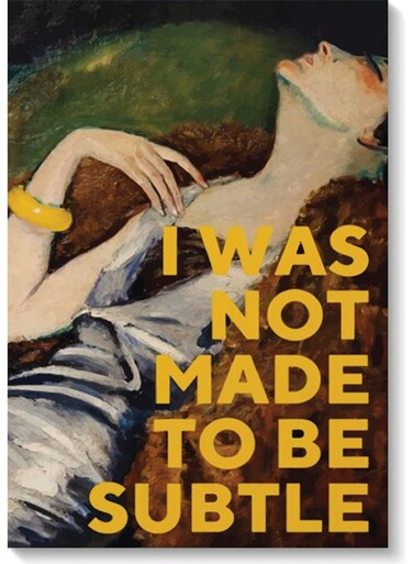 I Was Not Made To Be Subtle Wall Art Multicolour 40x60cm