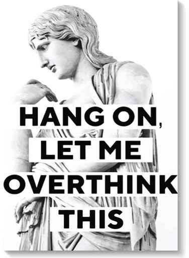 Hang On Let Me Overthink This Wall Art Multicolour 40x60cm