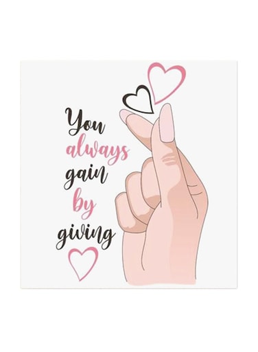 You Always Gain By Giving Love MDF Wall Art Multicolour 30x30cm