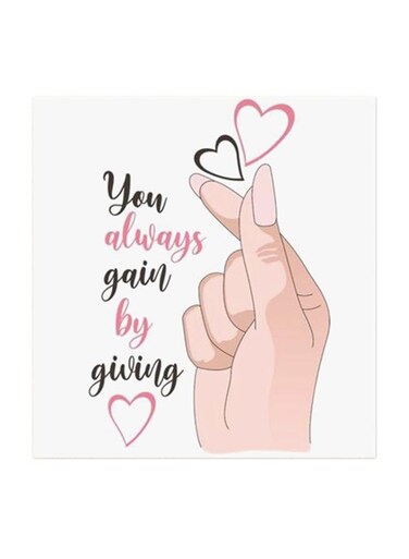 You Always Gain By Giving Love MDF Wall Art Multicolour 30x30centimeter