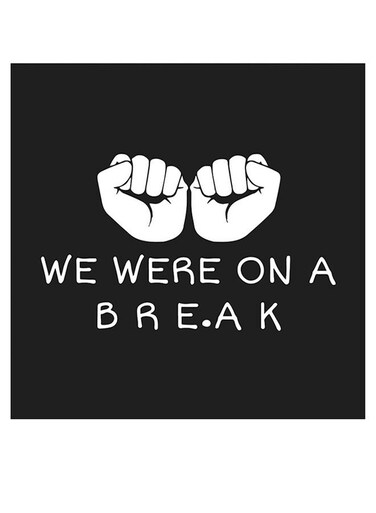 We Were On A Break Quoted Wall Art Black/White 30x30cm