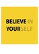 Believe In Yourself Themed Wall Art Yellow/Black/Brown 30x30cm