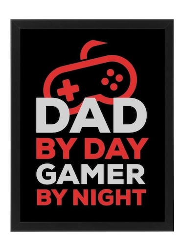Wall Art Poster Frame Dad By Day Gamer By Night 30X40 cm