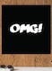 Omg! Themed Wall Art Black/White 30x30cm