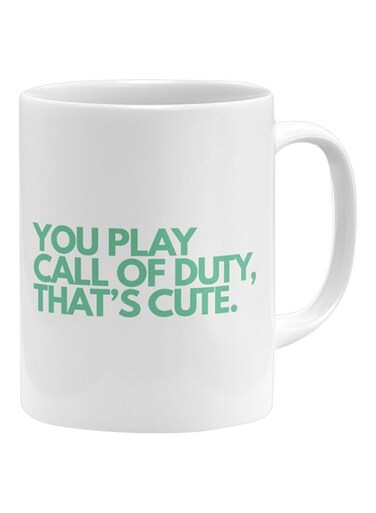 You Play Call Of Duty That's Cute Printed Mug White/Green