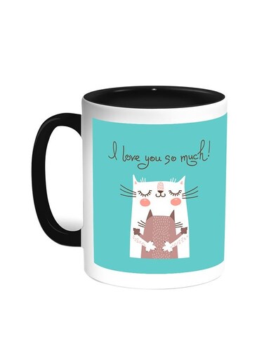 I Love You So Much Printed Coffee Mug Black/White 11ounce