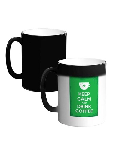 Keep Calm And Drink Coffee Printed Ceramic Magic Coffee Mug Green/White/Black 12ounce