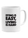 Dying Is Easy Living Is Hard Printed Coffee Mug White/Black