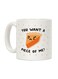 You Want A Piece Of Me? Printed Coffee Mug White