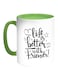 Life's Better With Friends Printed Coffee Mug White Green