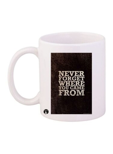 Never Forget Quote Printed Coffee Mug White/Brown/Black
