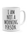 I Am Not A Morning Person Printed Mug White/Black