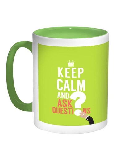 Keep Calm And Ask Questions Printed Coffee Mug Light Green/White/Green 11ounce