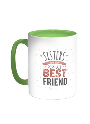 Sisters Are The Perfect Best Friend Printed Coffee Mug Green/White 11ounce