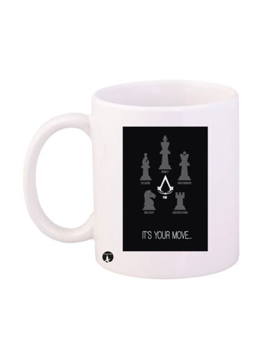It's Your Move .. Printed Mug Whit 11 ounce