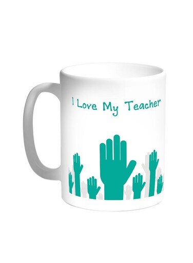 I Love My Teacher Printed Coffee Mug White 11ounce