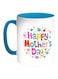 Happy Mother'S Day Printed Coffee Mug White/Turquoise/Red
