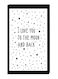 I Love You To The Moon And Back Printed Painting With Inner Frame Black/White 40 x 60centimeter