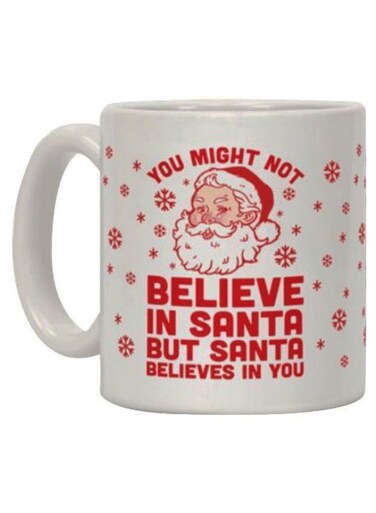 You Might Not Believe In Santa But Santa Believe In You Printed Coffee Mug White/Red