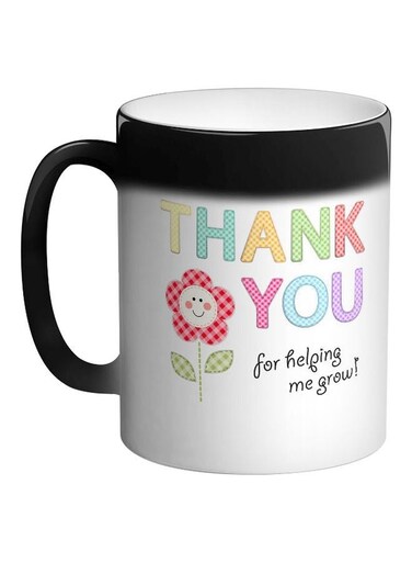 Thank You For Helping Me Grow Printed Magic Coffee Mug Black 11ounce