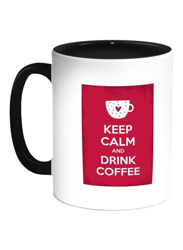 Keep Calm And Drink Coffee Printed Mug White/Red/Black 11ounce