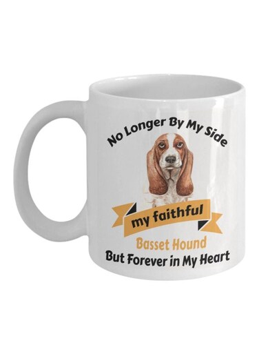 No Longer By My Side My Faithful Basset Hound But Forever In My Heart Printed Mug White/Beige/Black