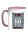 You Can Do It ! Printed Coffee Mug White/Pink 11ounce