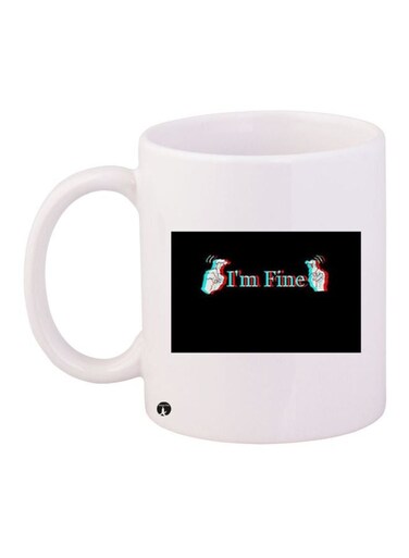 I'm Fine Printed Coffee Mug White/Black 11ounce