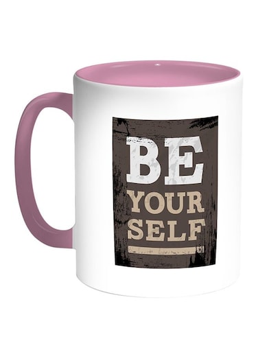 Be Your Self Printed Coffee Mug White Pink 11 ounce