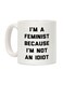 I'm A Feminist Because I'm Not An Idiot Printed Coffee Mug White