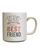 Sisters Are The Perfect Best Friend Printed Coffee Mug White/Red/Black