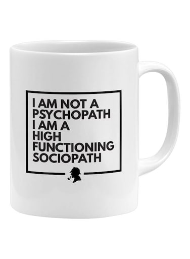 I Am Not A Psychopath Quotes Printed Mug White/Black