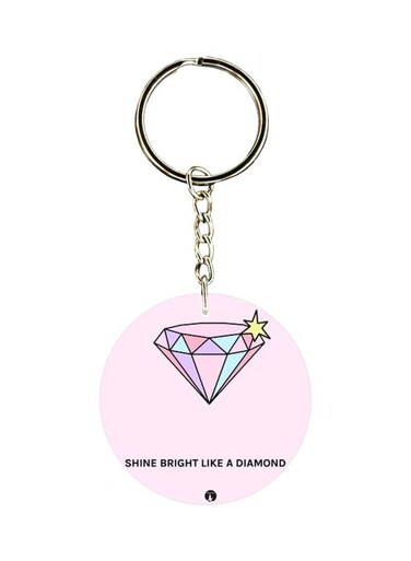 Shine Bright Like A Diamond Quote Printed Keychain