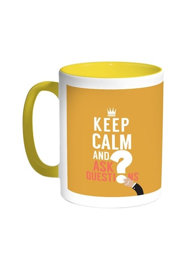 Keep Calm And Ask Questions Printed Coffee Mug Yellow/White 11ounce