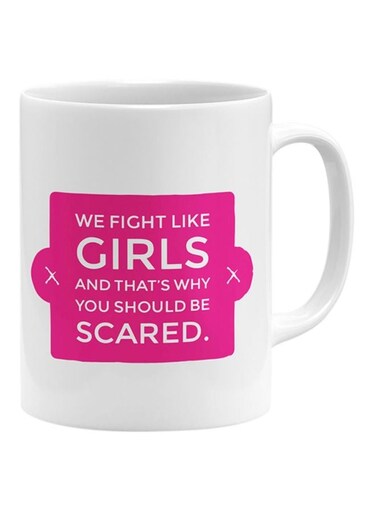 We Fight Like Girls Printed Coffee Mug White/Pink