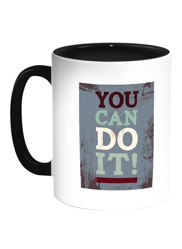 You Can Do It ! Printed Coffee Mug White/Black 11ounce